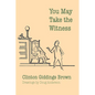 You May Take the Witness - Paperback