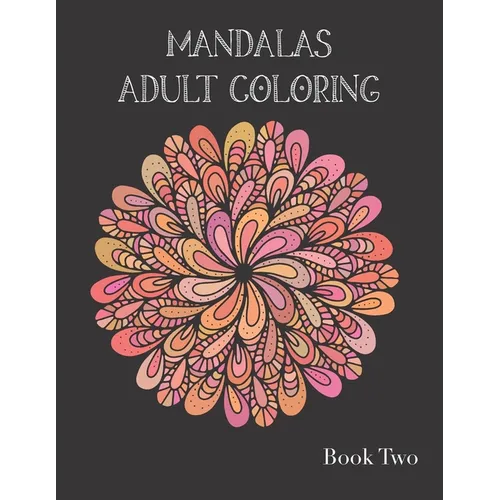 Adult Coloring Books: Mandala Coloring Book for Stress Relief - Paperback