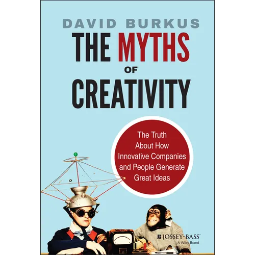 The Myths of Creativity - Hardcover