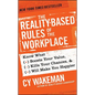 The Reality-Based Rules of the Workplace: Know What Boosts Your Value, Kills Your Chances, & Will Make You Happier - Hardcover