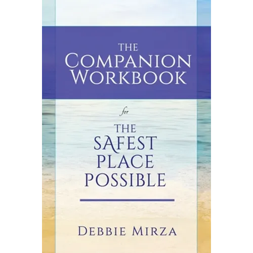 The Safest Place Possible Companion Workbook - Paperback