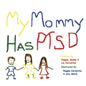 My Mommy Has Ptsd - Paperback