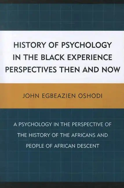 History of Psychology in the Black Experience Perspectives: Then and Now - Paperback