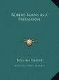Robert Burns as a Freemason - Hardcover