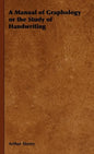 A Manual of Graphology or the Study of Handwriting - Paperback