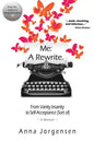 Me: A Rewrite: From Vanity Insanity to Self-Acceptance (Sort of) - Paperback