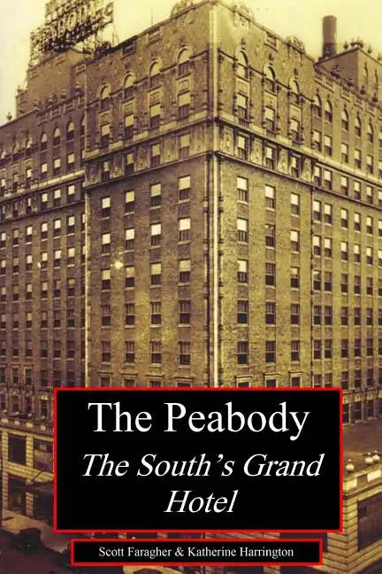 The Peabody: The South's Grand Hotel - Paperback