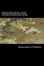 Field Hygiene and Sanitation FM 21-10: MCRP 4-11.1d - Paperback