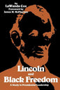 Lincoln and Black Freedom: A Study in Presidential Leadership - Paperback