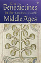 The Benedictines in the Middle Ages - Hardcover