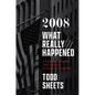 2008: What Really Happened - Hardcover