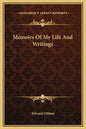 Memoirs of My Life and Writings - Hardcover