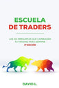 Escuela de Traders: Las 101 preguntas que cambiarán tu Trading para siempre - Paperback