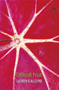 Difficult Fruit - Paperback