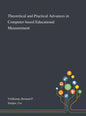Theoretical and Practical Advances in Computer-based Educational Measurement - Hardcover