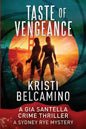 Taste of Vengeance: A Gia Santella Thriller and Sydney Rye Mystery - Paperback