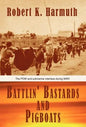 Battlin' Bastards and Pigboats - Hardcover