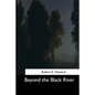 Beyond the Black River - Paperback