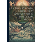 La Biblia Vulgata Latina, Tr. Y Anotada Por P. Scio De San Miguel - Paperback