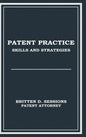 Patent Practice Skills & Strategies - Hardcover