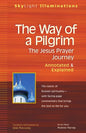 The Way of a Pilgrim: The Jesus Prayer Journey--Annotated & Explained - Paperback