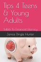 TIPS 4 Teens and Young Adults: Tidbits To Financial Literacy - Paperback