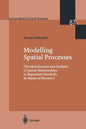 Modelling Spatial Processes: The Identification and Analysis of Spatial Relationships in Regression Residuals by Means of Moran's I - Paperback