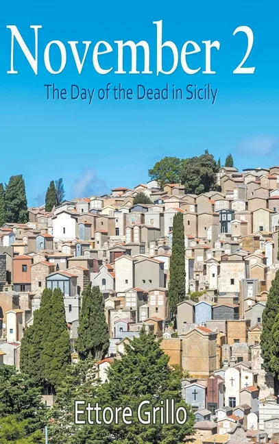 November 2: The Day of the Dead in Sicily - Hardcover