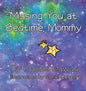 Missing You at Bedtime, Mommy: A Personalized Photo Book that Helps Children and Parents When They Are Apart - Paperback