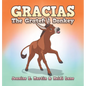 Gracias The Grateful Donkey - Hardcover