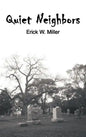 Quiet Neighbors - Hardcover