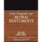 The Theory of Moral Sentiments (New Edition) - Paperback