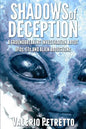 Shadows of Deception: A groundbreaking investigation about Ufos, Ets and Alien Abductions - Paperback
