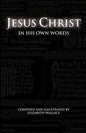 Jesus Christ In His Own Words - Paperback