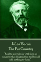 Jules Verne - The Fur Country: "Reality provides us with facts so romantic that imagination itself could add nothing to them." - Paperback