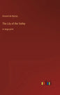 The Lily of the Valley: in large print - Hardcover