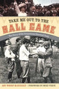 Take Me Out to the Ball Game: The Story of the Sensational Baseball Song - Hardcover