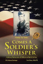 Comes a Soldier's Whisper: A Collection of Wartime Letters with Reflection and Hope for the Future - Paperback