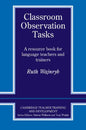 Classroom Observation Tasks: A Resource Book for Language Teachers and Trainers - Paperback