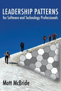 Leadership Patterns for Software and Technology Professionals - Paperback