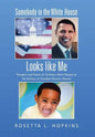 Somebody in the White House Looks like Me: Thoughts and Poems of Ordinary Black People on the Election of President Barack Obama - Hardcover