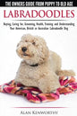 Labradoodles - The Owners Guide from Puppy to Old Age for Your American, British or Australian Labradoodle Dog - Paperback
