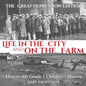 Life in the City and on the Farm - The Great Depression Edition - History 4th Grade Children's History - Paperback