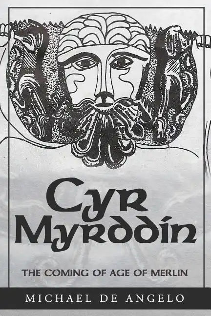Cyr Myrddin: The Coming of Age of Merlin - Paperback