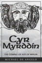 Cyr Myrddin: The Coming of Age of Merlin - Paperback