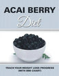 Acai Berry Diet: Track Your Weight Loss Progress (with BMI Chart) - Paperback