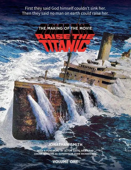 Raise the Titanic - The Making of the Movie Volume 1 - Paperback