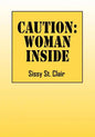 Caution: Woman Inside - Paperback