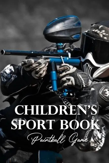 Children's Sport Book: Paintball Game: Kid Novel - Paperback