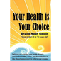 Your Health is Your Choice - Paperback